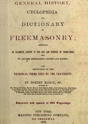 General History, Cyclopedia and Dictionary of Freemasonry