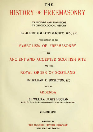 The History of Freemasonry - Its Legends and Traditions & Its Chronological History - Volume One